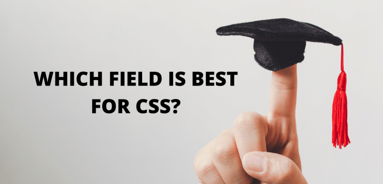 which-field-is-best-for-css-answered-cssaspirants-pk