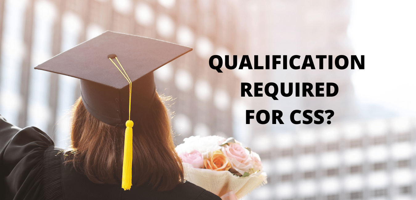 What Qualification is Required for CSS in Pakistan