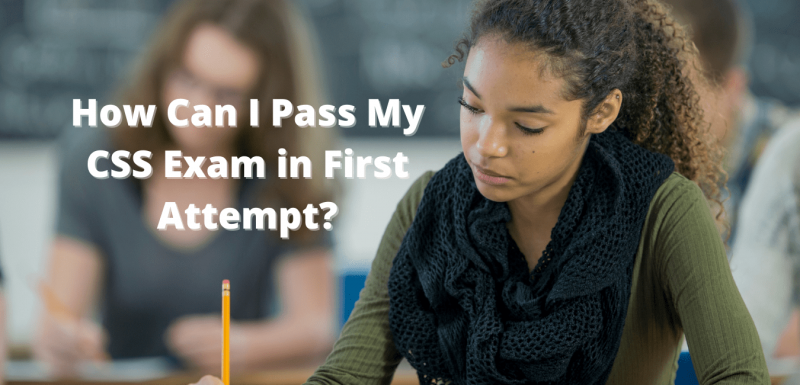 how-can-i-pass-my-css-exam-in-first-attempt-explained-cssaspirants