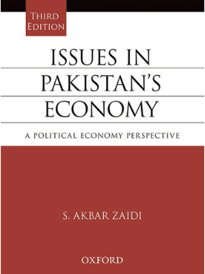 Issue in Pakistan’s Economy, 2010 Akbar S. Zaidi